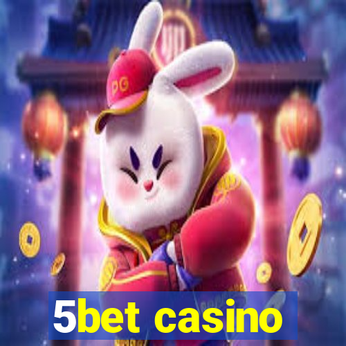 5bet casino